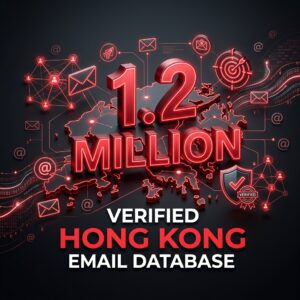 Buy Hong Kong 1.2 Million Email Database – Verified HK Email List for Marketing