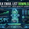 Bulk Email List Download Instant CSV: Get High Quality Marketing Leads