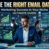 How To Choose Right Email Database For Marketing Success In Your Niche