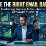 How To Choose Right Email Database For Marketing Success In Your Niche