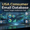 Premium USA Consumer Email Database For Sale: Reach Target Audiences Fast